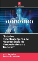 Estudos Espectroscópicos de Fluorescência de Nanoestruturas e Tinturas