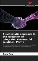 systematic approach to the formation of integrated commercial solutions. Part 1