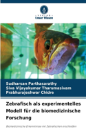 Zebrafisch als experimentelles Modell für die biomedizinische Forschung