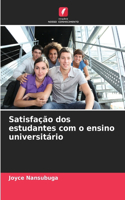 Satisfação dos estudantes com o ensino universitário