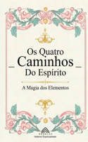 Os Quatro Caminhos do Espírito