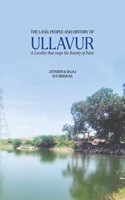 The Land, People And Hisory of ULLAVUR A Locality that reaps the Bounty of Palar