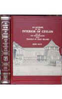Account of the Interior of Ceylon and of its Inhabitants (A.D. 1816 - 20) : With notes on geography, castes, religion, government, crafts, music and history.