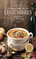 El Gran Libro de Las Legumbres: (Spanish)