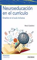 Neuroeducacion en el curriculo: Ensenar en el aula inclusiva