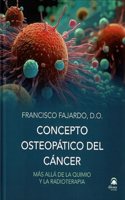 Concepto osteopatico del cancer: Mas alla de la quimio y la radioterapia