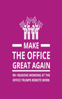 Make the Office Great Again
