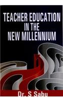 Teacher Education in the New Millennium