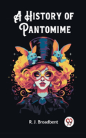 A History of Pantomime (Edition2023)