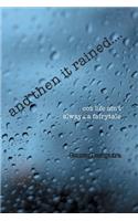 And Then it Rained….