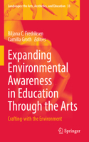 Expanding Environmental Awareness in Education Through the Arts