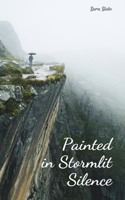 Painted in Stormlit Silence