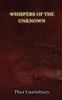 Whispers of the Unknown