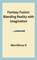 Fantasy Fusion: Blending Reality with Imagination