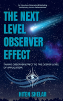 Next Level Observer Effect