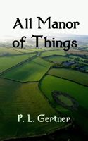 All Manor of Things