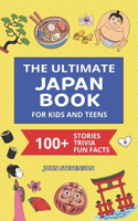 Ultimate Japan Book For Kids And Teens