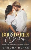 Boundaries Broken: A High-Stakes Enemies to Lovers Journey(Journeys of the Heart)