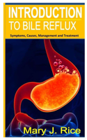 Bile Reflux: Complete guide on bile reflux, signs, symptoms, management and treatment