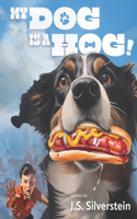 My Dog is a Hog!