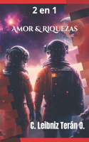 Amor y Riquezas