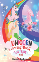 Unicorn Coloring Book for Kids with Flowers Background