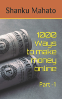 1000 Ways to make money online