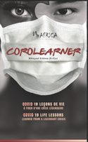 COROLEARNER (Bilingual Edition): 19 Leçons de vie à tirer d'une crise legendaire / 19 Life Lessons learned from a legendary crisis