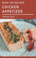 Wow! 365 Chicken Appetizer Recipes