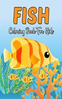 Fish Coloring Book for Kids: A Kids Coloring Book Sea Creatures Coloring Book For Kids Age 4-12 Vol-1