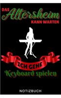 Das Altersheim Kann Warten Ich Gehe Keyboard Spielen Notizbuch: A5 WOCHENPLANER für Pianisten - Klavierspielen - Klavierbuch - Klavier spielen - Geschenkidee für Kinder Erwachsene Anfänger Profis - Piano