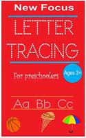 New focus letter tracing for preschoolers: Handwriting practice for kids, Ages 3-5, alphabet writing practice