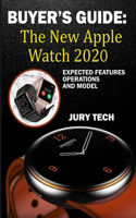 Buyer's Guide: The New Apple Watch: Expected Features, Operations and Models