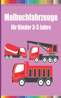 Malbuchfahrzeuge für Kinder 3-5 Jahre: Transportfahrzeuge - Autos Feuerwehrtraktoren schaufeln Hubschrauber Flugzeugbootsbus für kreative Kinder.