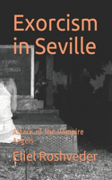 Exorcism in Seville: Attack of the Vampire Angels(50 Série de Suspense E Terror)