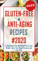 21-Day Gluten-free Diet Meal Plan to Lose Weight, Lower Your Blood Pressure and Live Well