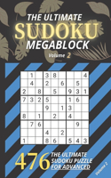 The Ultimate SUDOKU MEGABLOCK For Adults, 476 Sudoku Puzzles Including Solutions - Perfect For Advanced Volume 2: Sudoku Puzzle Book For Adults Easy 9 x 9 Volume 2