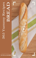 365 Yummy Bread Recipes