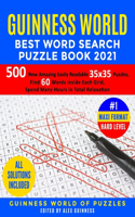 Guinness World Best Word Search Puzzle Book 2021 #1 Maxi Format Hard Level: 500 New Amazing Easily Readable 35x35 Puzzles, Find 60 Words Inside Each Grid, Spend Many Hours in Total Relaxation