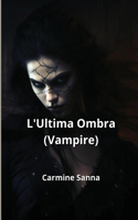 L'Ultima Ombra (Vampire)