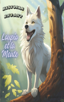 Histoire pour enfant Loupio et la meute