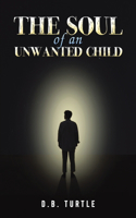 Soul of an Unwanted Child