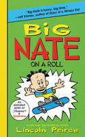 Big Nate on a Roll: (3 Big Nate)