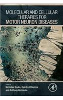 Molecular and Cellular Therapies for Motor Neuron Diseases