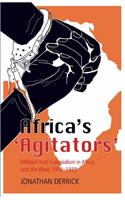 Africa's 'Agitators'