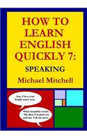 How to Learn English Quickly 7: Speaking