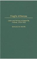 Fragile Alliances: Labor and Politics in Evansville, Indiana, 1919-1955(Contributions in Labor Studies)