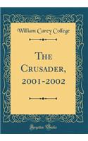 The Crusader, 2001-2002 (Classic Reprint)