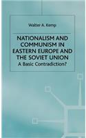 Nationalism and Communism in Eastern Europe and the Soviet Union