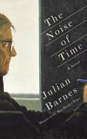 The Noise of Time: A Novel